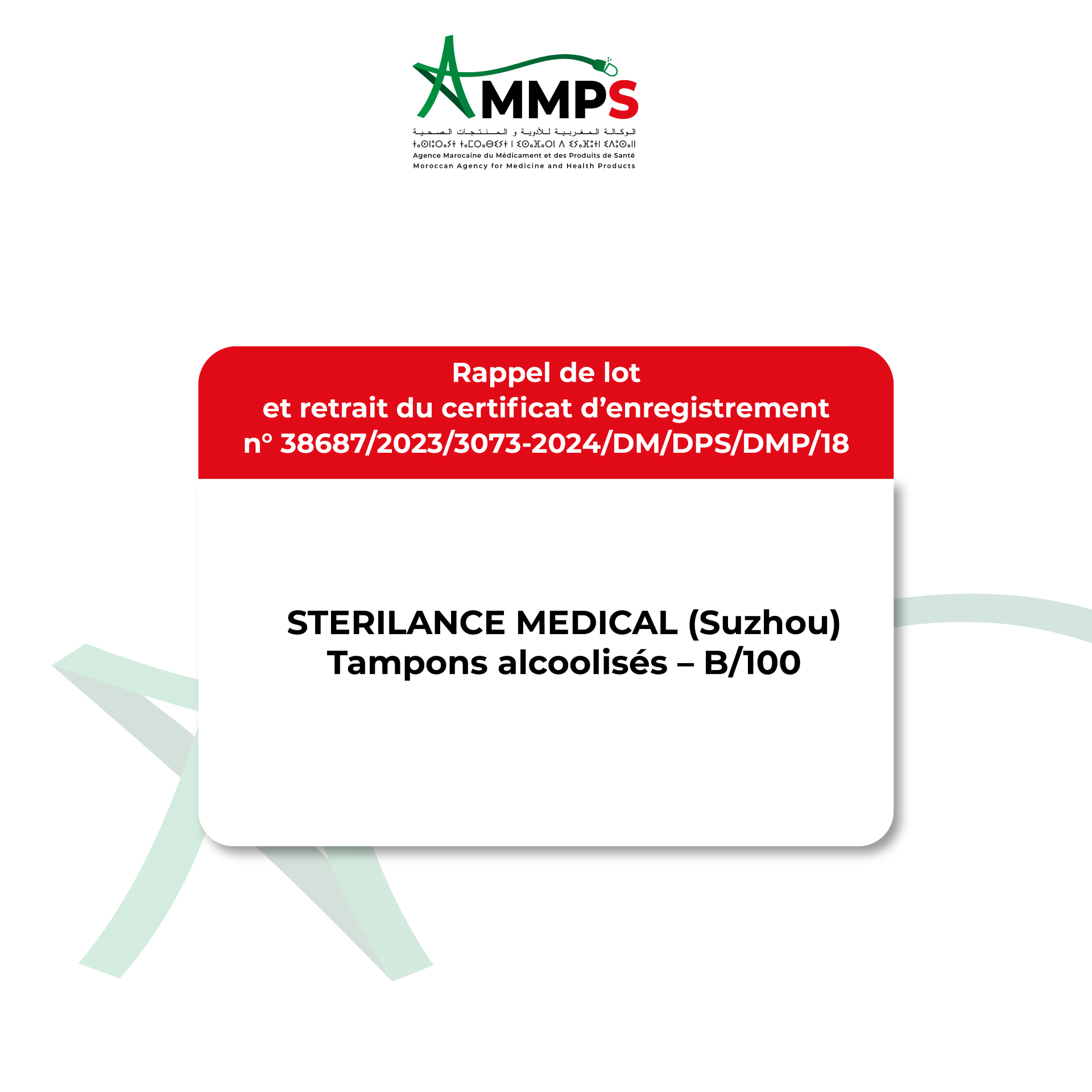 Retrait du certificat d’enregistrement n° 38687/2023/3073-2024/DM/DPS/DMP/18 du dispositif médical STERILANCE MEDICAL (Suzhou) – Tampons alcoolisés – Boîte de 100 unités et rappel des lots concernés