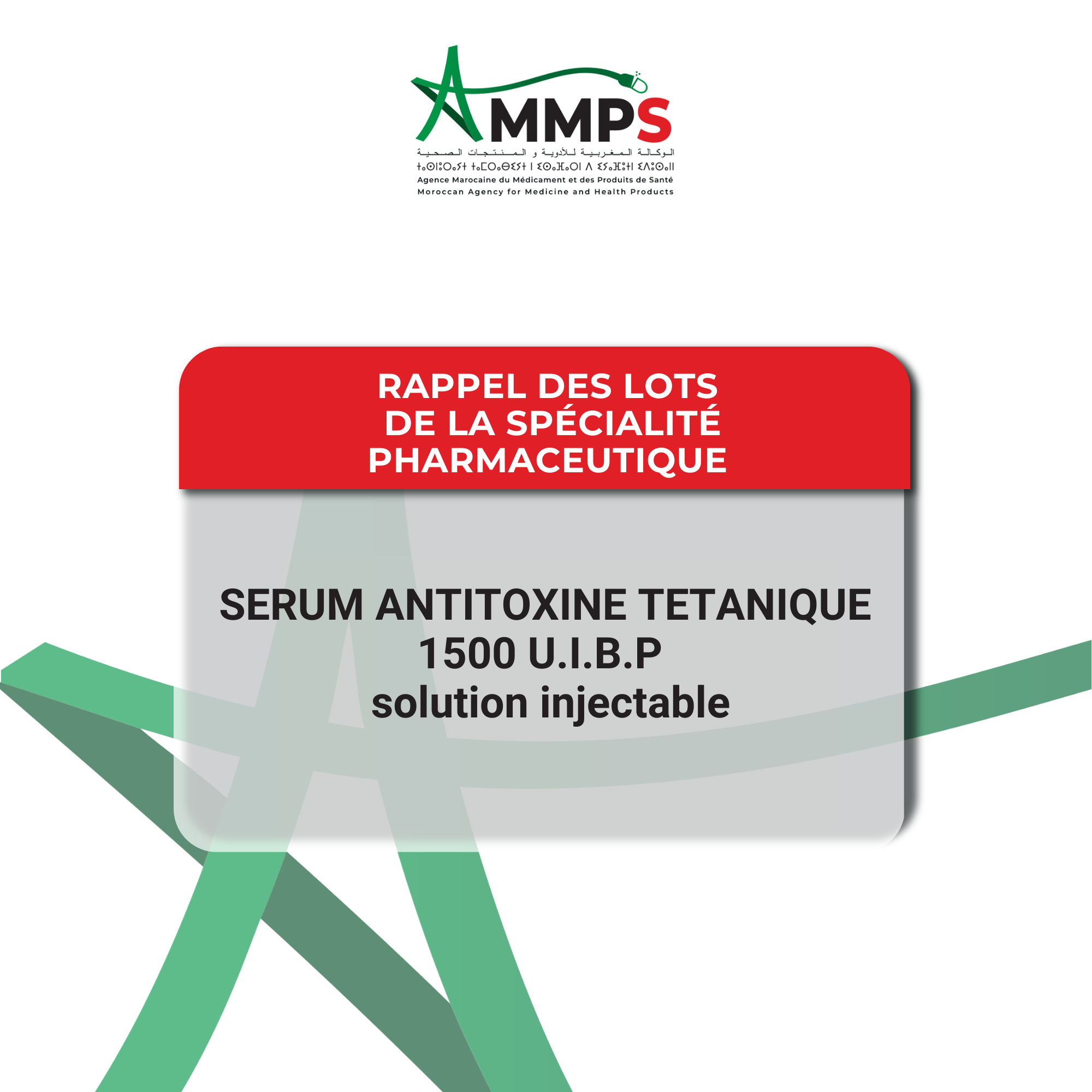 Rappel de tous les lots de la spÉcialitÉ pharmaceutique SERUM ANTITOXINE TETANIQUE 1500 U.I.B.P – solution injectable(DCI : Fragments F(ab')2 d’immunoglobuline antitÉtanique Équine)