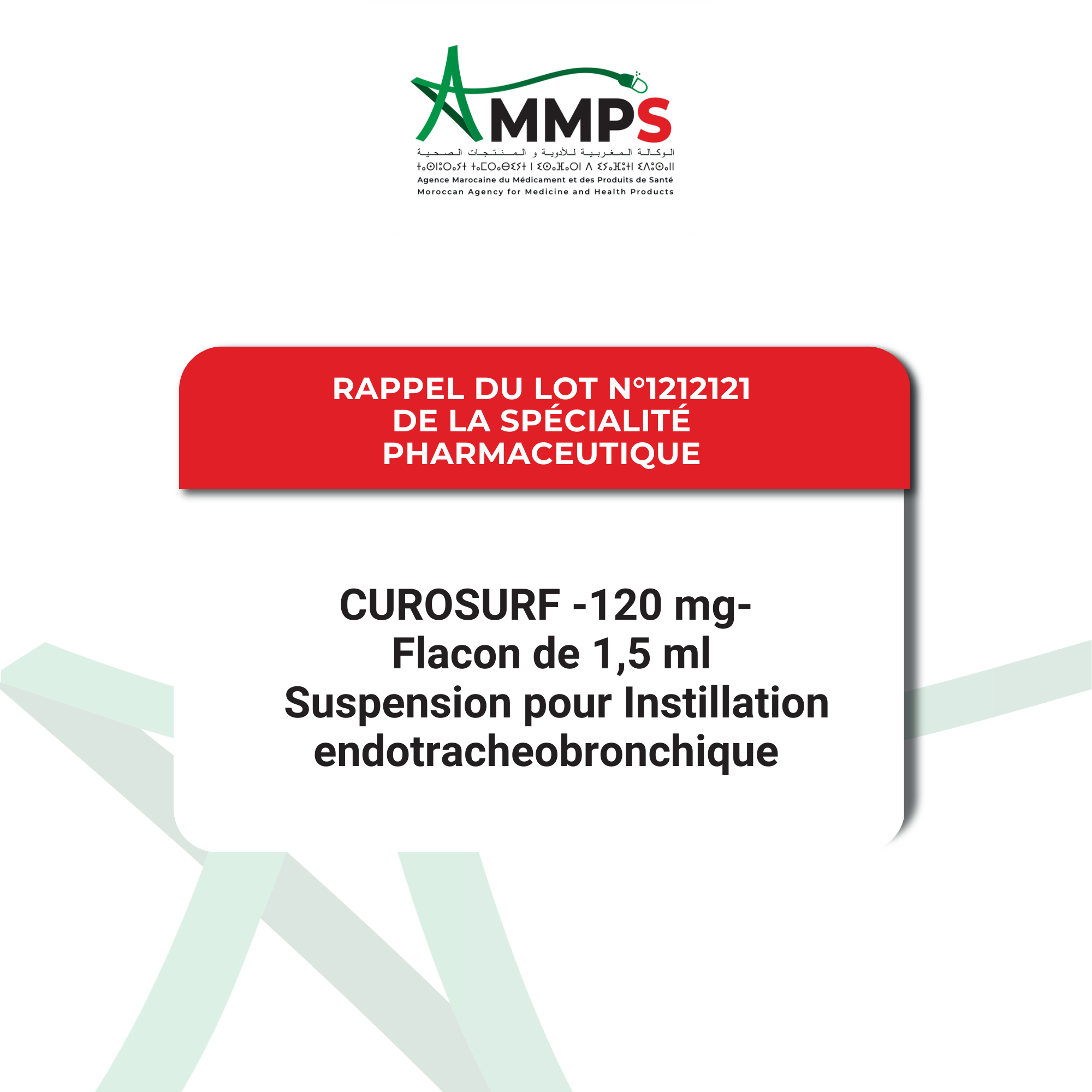 RAPPEL DE LOT DE LA SPÉCIALITÉ PHARMACEUTIQUE : CUROSURF - 120 MG - FLACON DE 1,5 ML - SUSPENSION POUR INSTILLATION ENDOTRACHEOBRONCHIQUE DCI : PORACTANT ALFA